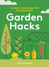 Load image into Gallery viewer, Book cover of 'Garden Hacks' with green background and gardening elements | Hadley Green Home