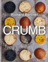 Load image into Gallery viewer, Book cover of 'Crumb' by Richard Bertinet with various types of bread on a textured surface. | Hadley Green Home