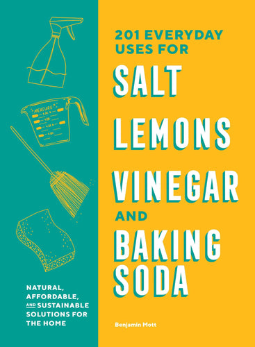 Book cover with text '201 Everyday Uses for Salt, Lemons, Vinegar, and Baking Soda' on a yellow and green background. | Hadley Green Home