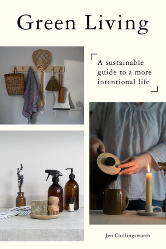Book cover of 'Green Living' by Jen Chillingsworth with images of home decor and sustainability. | Hadley Green Home